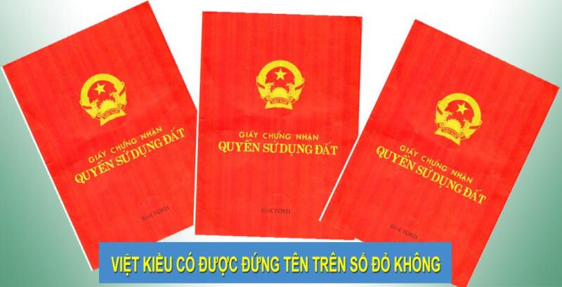 Việt kiều có được đứng tên Sổ đỏ hay không
